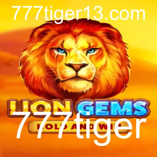 Explorando as Aventuras de LionGems: O Fascínio Selvagem do 777tiger